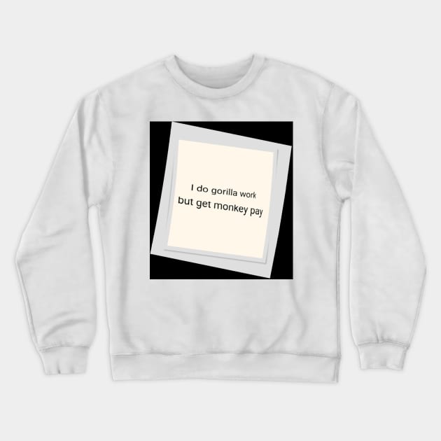 I'm Broke and disgusted Crewneck Sweatshirt by Smartguy11